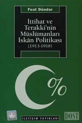İttihat ve Terakki’nin Müslümanları İskan Politikası (1913-1918)